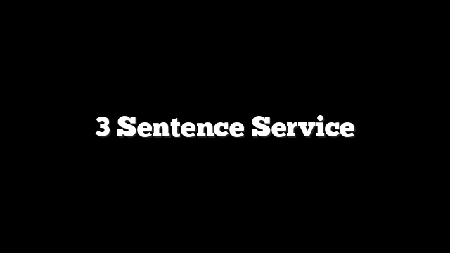 3 Sentence Service