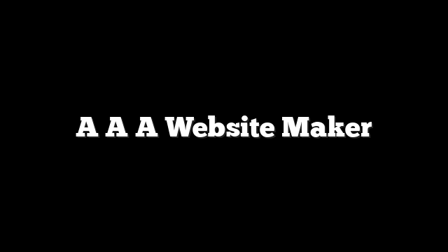 A A A Website Maker