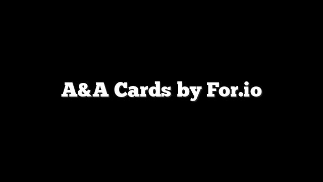 A&A Cards by For.io 7 A&A Cards by For.io