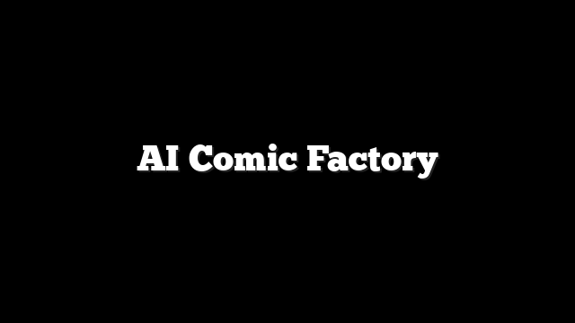 AI Comic Factory 1 AI Comic Factory