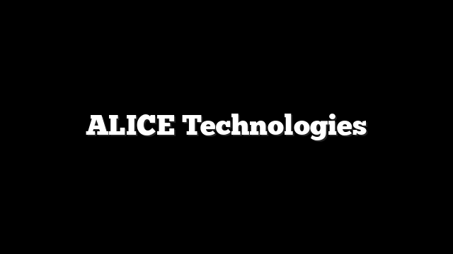 ALICE Technologies