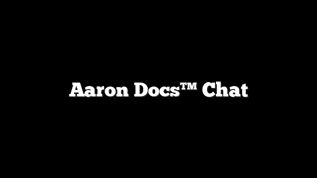 Aaron Docs™ Chat