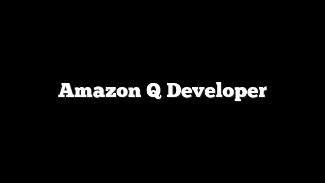 Amazon Q Developer