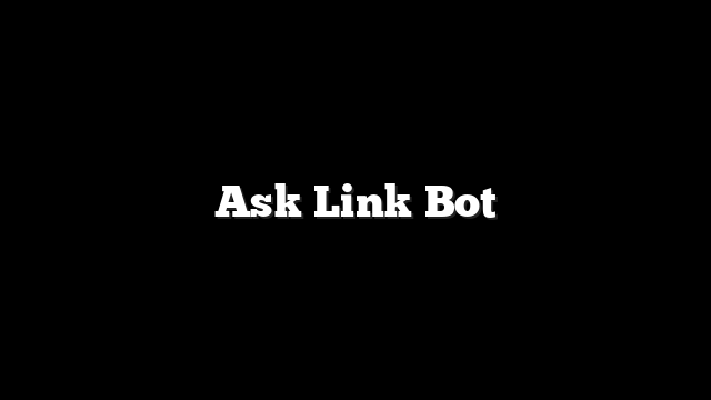 Ask Link Bot