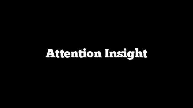 Attention Insight