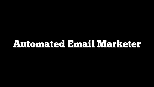Automated Email Marketer