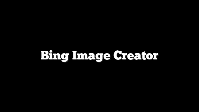 Bing Image Creator