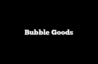 Bubble Goods