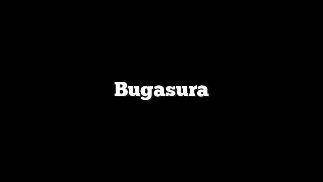 Bugasura