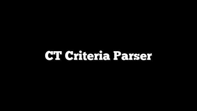 CT Criteria Parser