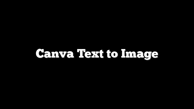 Canva Text to Image