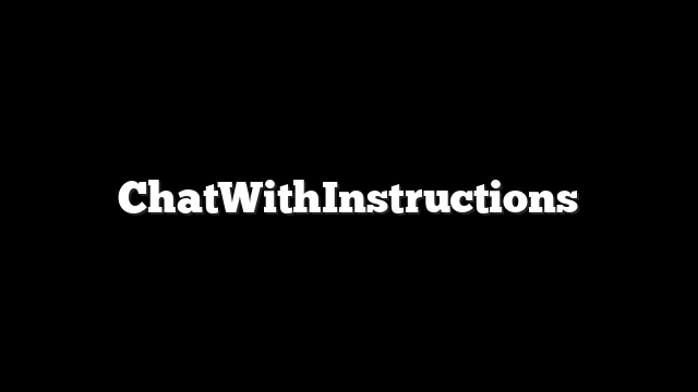 ChatWithInstructions