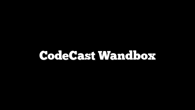CodeCast Wandbox