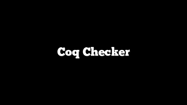 Coq Checker