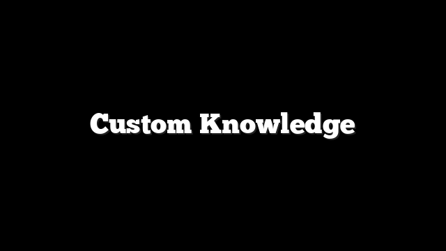 Custom Knowledge