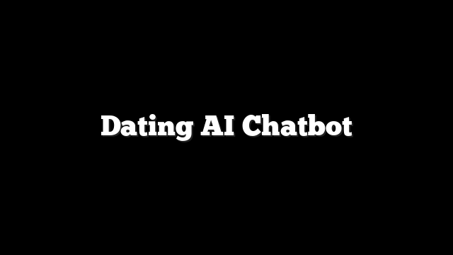 Dating AI Chatbot