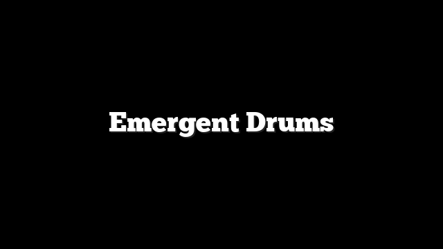Emergent Drums