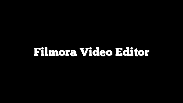 Filmora Video Editor
