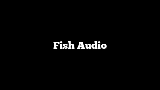 Fish Audio