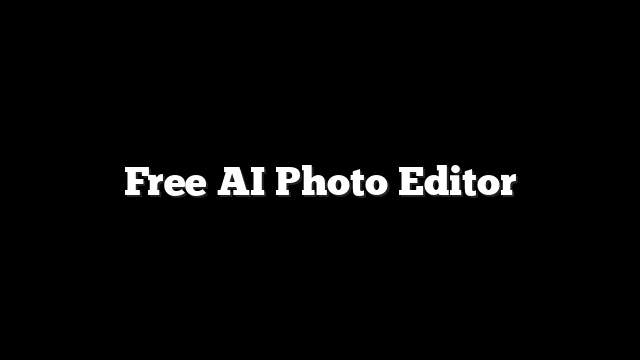 Free AI Photo Editor