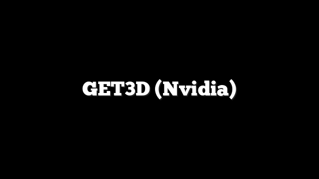 GET3D (Nvidia)