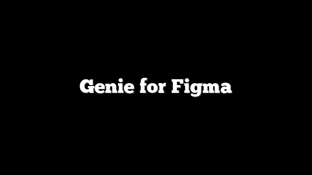 Genie for Figma