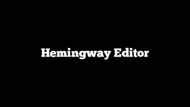 Hemingway Editor 4 Hemingway Editor