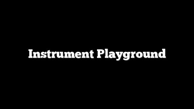 Instrument Playground