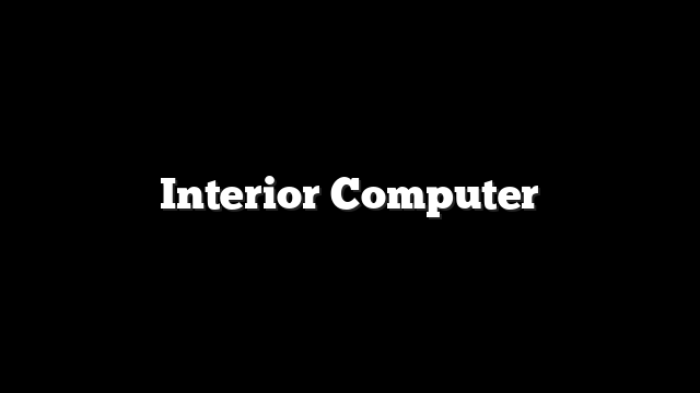 Interior Computer