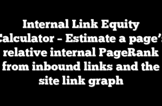 Internal Link Equity Calculator – Estimate a page’s relative internal PageRank from inbound links and the site link graph