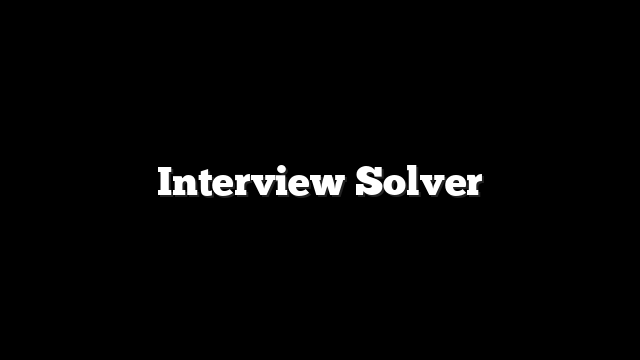 Interview Solver
