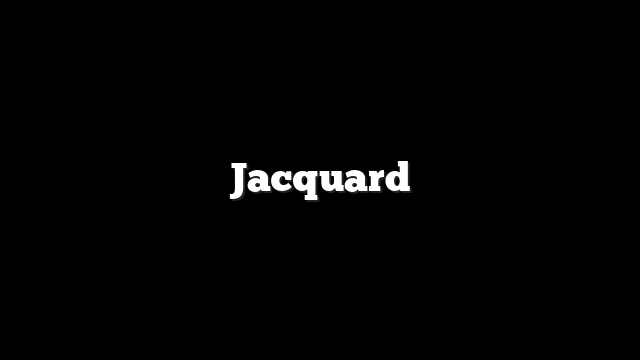 Jacquard