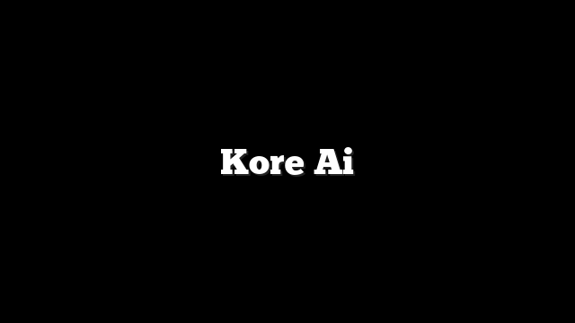 Kore Ai