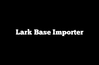 Lark Base Importer 3 Lark Base Importer