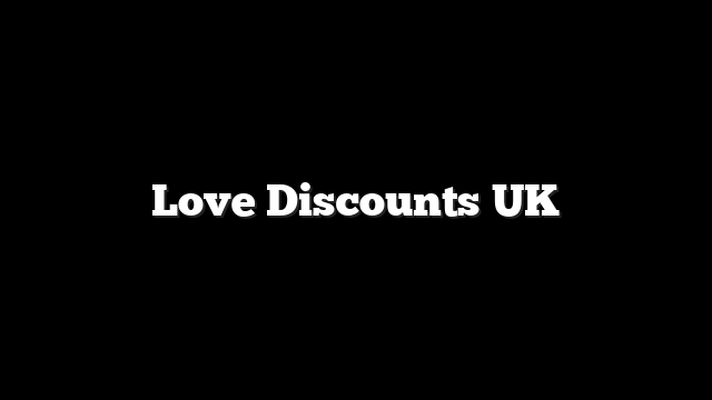 Love Discounts UK