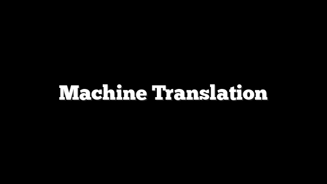 Machine Translation