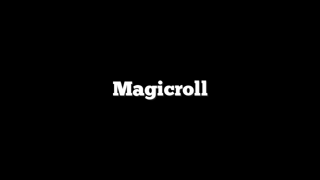 Magicroll