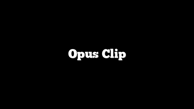 Opus Clip