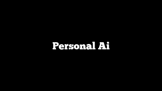 Personal Ai 6 Personal Ai