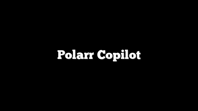Polarr Copilot