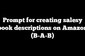 Prompt for creating salesy book descriptions on Amazon (B-A-B)
