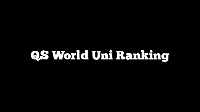 QS World Uni Ranking