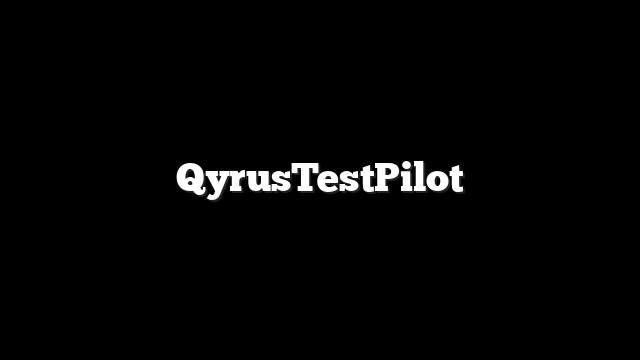 QyrusTestPilot