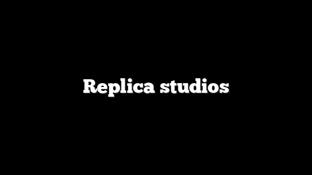 Replica studios