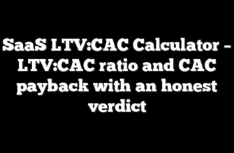 SaaS LTV:CAC Calculator – LTV:CAC ratio and CAC payback with an honest verdict