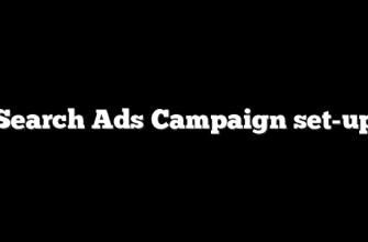 Search Ads Campaign set-up 3 Search Ads Campaign set-up