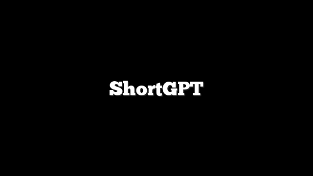 ShortGPT