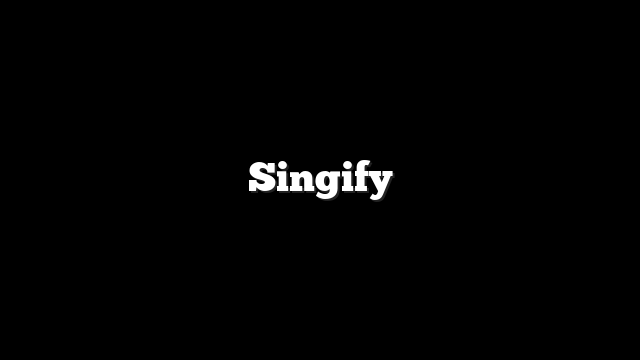 Singify