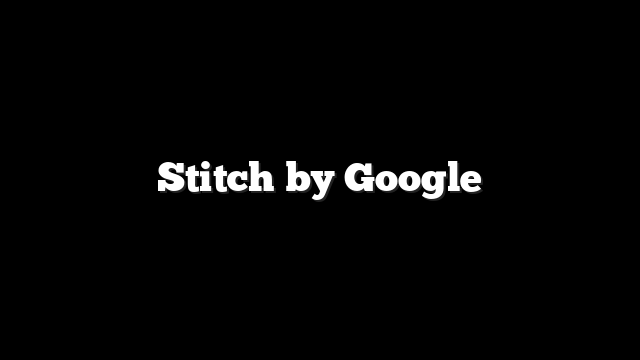 Stitch by Google