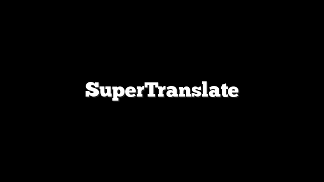 SuperTranslate